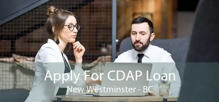Apply For CDAP Loan New Westminster - BC