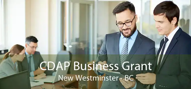 CDAP Business Grant New Westminster - BC
